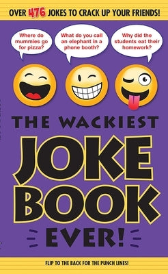 The Wackiest Joke Book Ever! by Editors of Portable Press