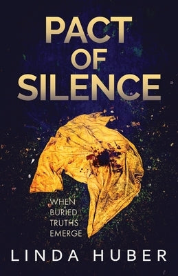 Pact of Silence by Huber, Linda
