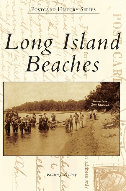 Long Island Beaches by Nyitray, Kristen J.