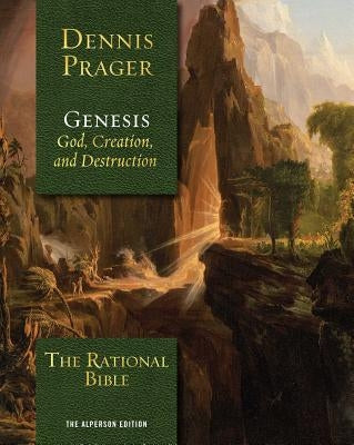 The Rational Bible: Genesis by Prager, Dennis