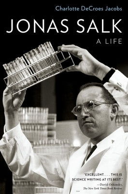 Jonas Salk: A Life by Jacobs, Charlotte Decroes