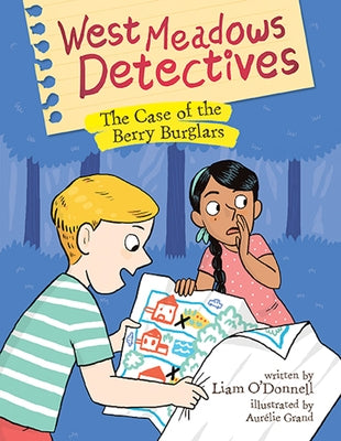 West Meadows Detectives: The Case of the Berry Burglars by O'Donnell, Liam