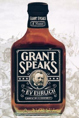 Grant Speaks by Ehrlich, Everett M.