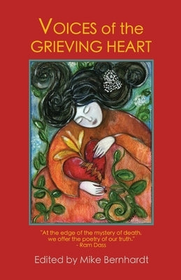 Voices of the Grieving Heart by Bernhardt, Mike