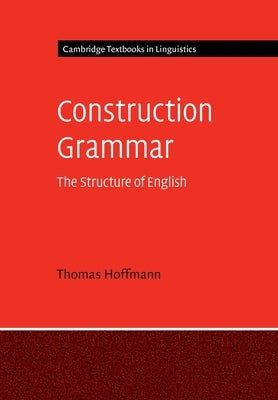 Construction Grammar by Hoffmann, Thomas