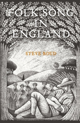 Folk Song in England by Roud, Steve