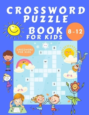 Crosswords Puzzle Book for Kids 8-16: Puzzles Book for Children - Word Search Educational Book for Kids - Find a Word Activity Book - Vocabulary Learn by Johnson, Shanice