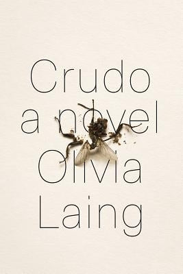 Crudo by Laing, Olivia