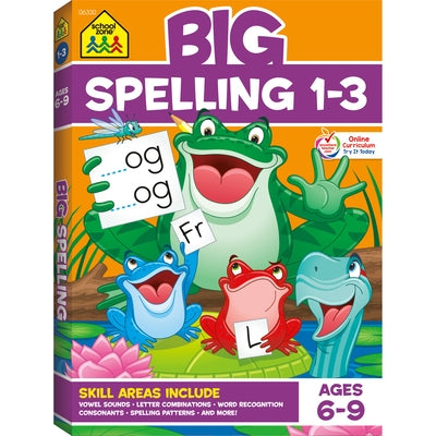 School Zone Big Spelling Grades 1-3 Workbook by Zone, School