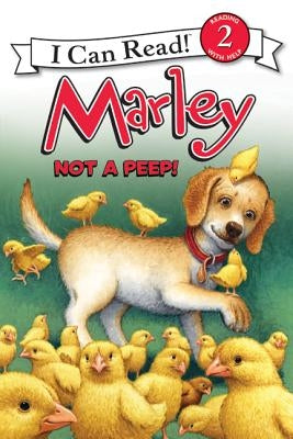 Marley: Not a Peep! by Grogan, John