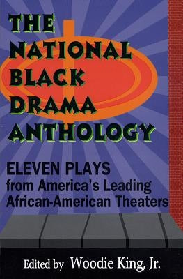 The National Black Drama Anthology: Eleven Plays from America's Leading African-American Theaters by Various Authors