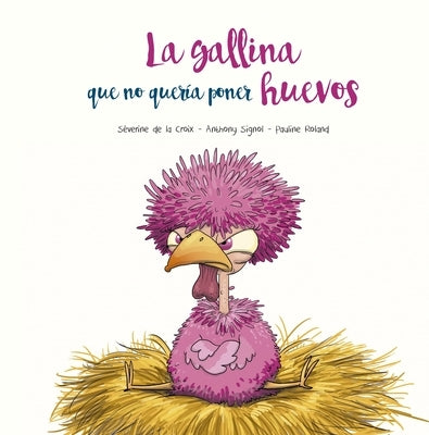 Gallina Que No Quería Poner Huevos, La by de La Croix, Severine