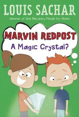 Marvin Redpost #8: A Magic Crystal? by Sachar, Louis