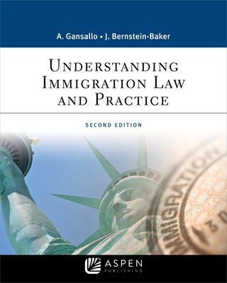 Understanding Immigration Law and Practice by Gansallo, Ayodele