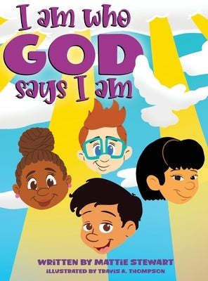 I Am Who God Says I Am by Stewart, Mattie