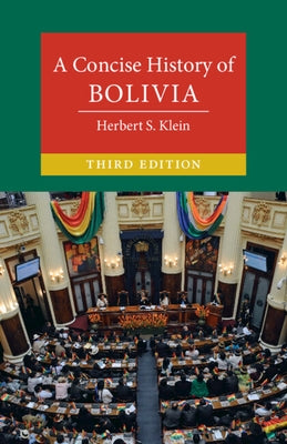 A Concise History of Bolivia by Klein, Herbert S.