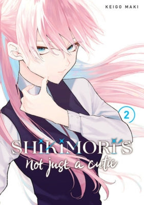 Shikimori's Not Just a Cutie 2 by Maki, Keigo