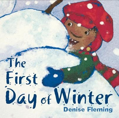 The First Day of Winter by Fleming, Denise