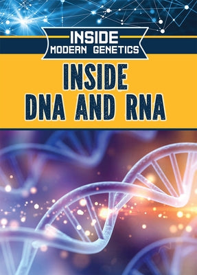 Inside DNA and RNA by Phillips, Howard
