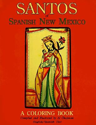 Santos of Spanish New Mexico, A Coloring Book by Chapman, Al