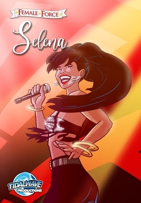 Female Force: Selena by Frizell, Michael