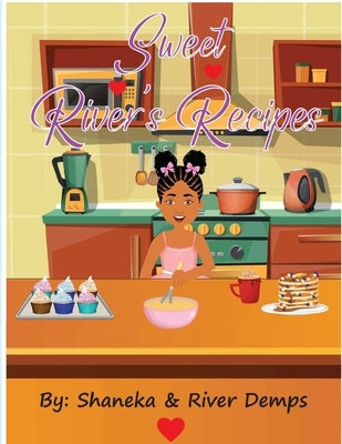 Sweet River's Recipes by Demps, Shaneka N.