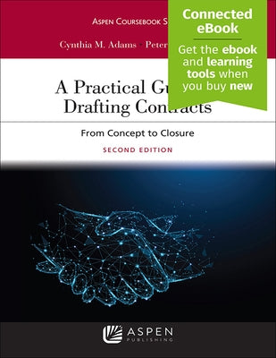 A Practical Guide to Drafting Contracts: From Concept to Closure by Adams, Cynthia M.