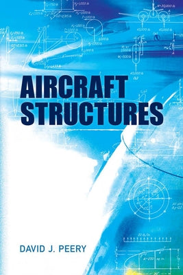 Aircraft Structures by Peery, David J.