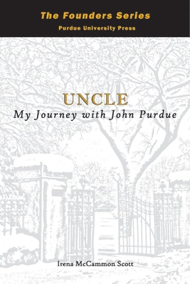 Uncle: My Journey with John Purdue by McCammon Scott, Irena