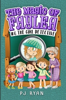 The Girl Detective: A fun chapter book for kids ages 9-12 by Ryan, Pj