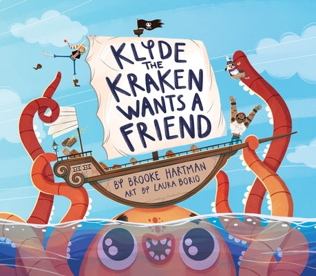 Klyde the Kraken Wants a Friend by Hartman, Brooke