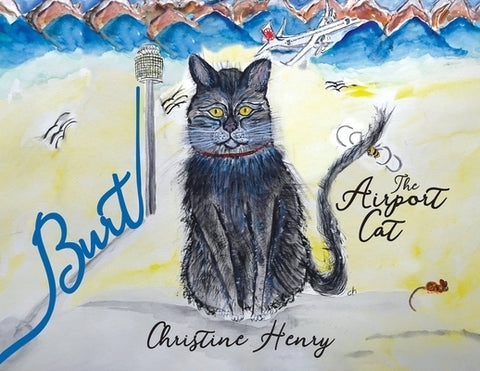 Burt: The Airport Cat by Henry, Christine