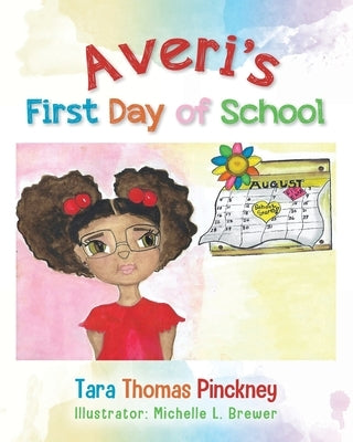 Averi's First Day of School by Pinckney, Tara Thomas