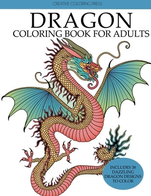 Dragon Coloring Book for Adults by Creative Coloring