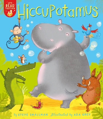Hiccupotamus by Smallman, Steve