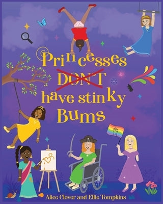 Princesses Don't have stinky Bums by Clover, Alice