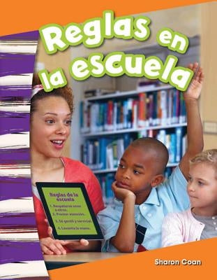 Reglas En La Escuela (Rules at School) (Spanish Version) by Coan, Sharon
