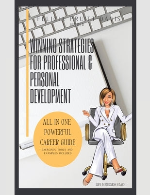 Winning Strategies for Professional and Personal Development by Davis, Felicia Pruitt