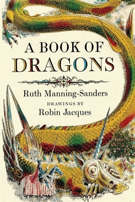 A Book of Dragons by Manning-Sanders, Ruth