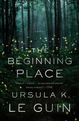 The Beginning Place by Le Guin, Ursula K.