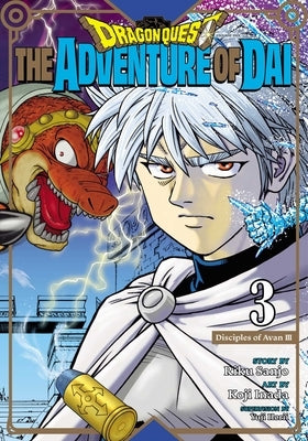 Dragon Quest: The Adventure of Dai, Vol. 3: Disciples of Avan by Sanjo, Riku