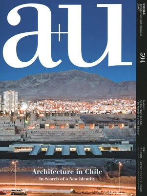 A+u 20:03, 594: Architecture in Chile - In Search of a New Identity by 