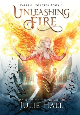 Unleashing Fire by Hall, Julie