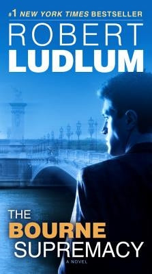 The Bourne Supremacy: Jason Bourne Book #2 by Ludlum, Robert