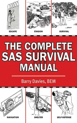 The Complete SAS Survival Manual by Davies, Barry