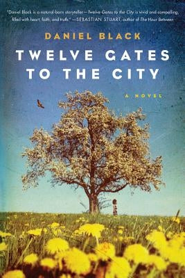 Twelve Gates to the City by Black, Daniel