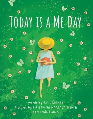 Today Is a Me Day by Starkey, Ev