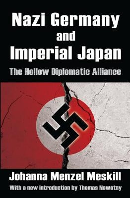 Nazi Germany and Imperial Japan: The Hollow Diplomatic Alliance by McLaren, Ian A.