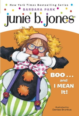 Junie B. Jones #24: Boo...and I Mean It! by Park, Barbara