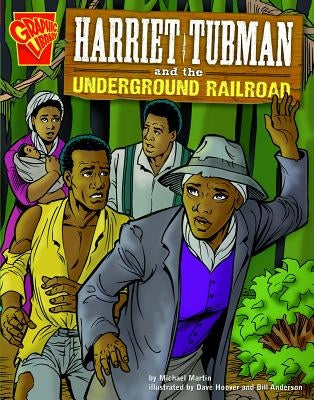 Harriet Tubman and the Underground Railroad by Hoover, Dave